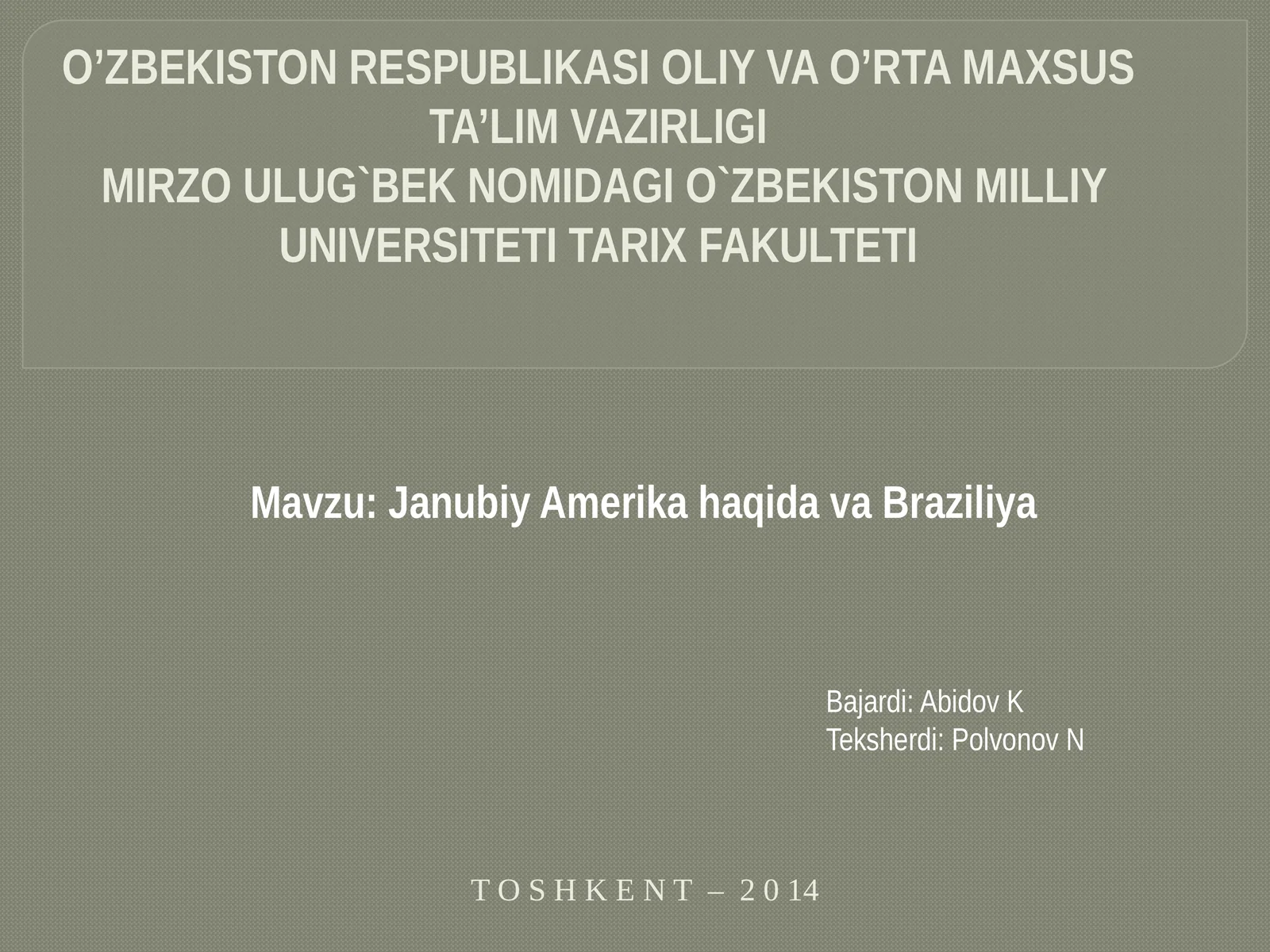 Janubiy Amerikaga hida va Braziliya