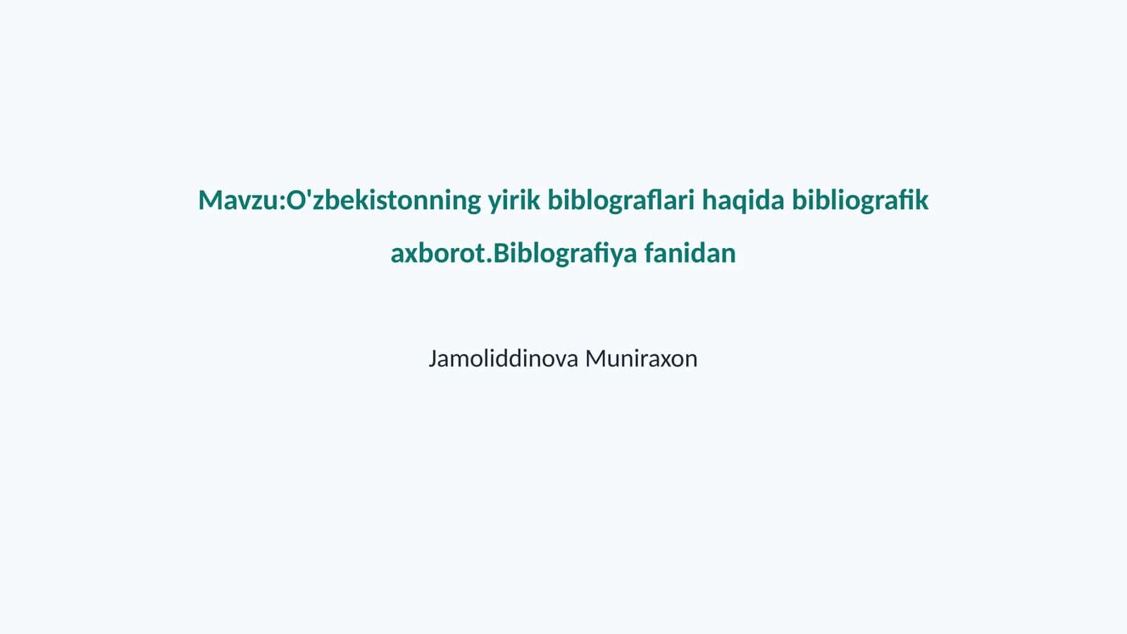 O'zbekistonning yirik biblograflari haqida bibliografik axborot