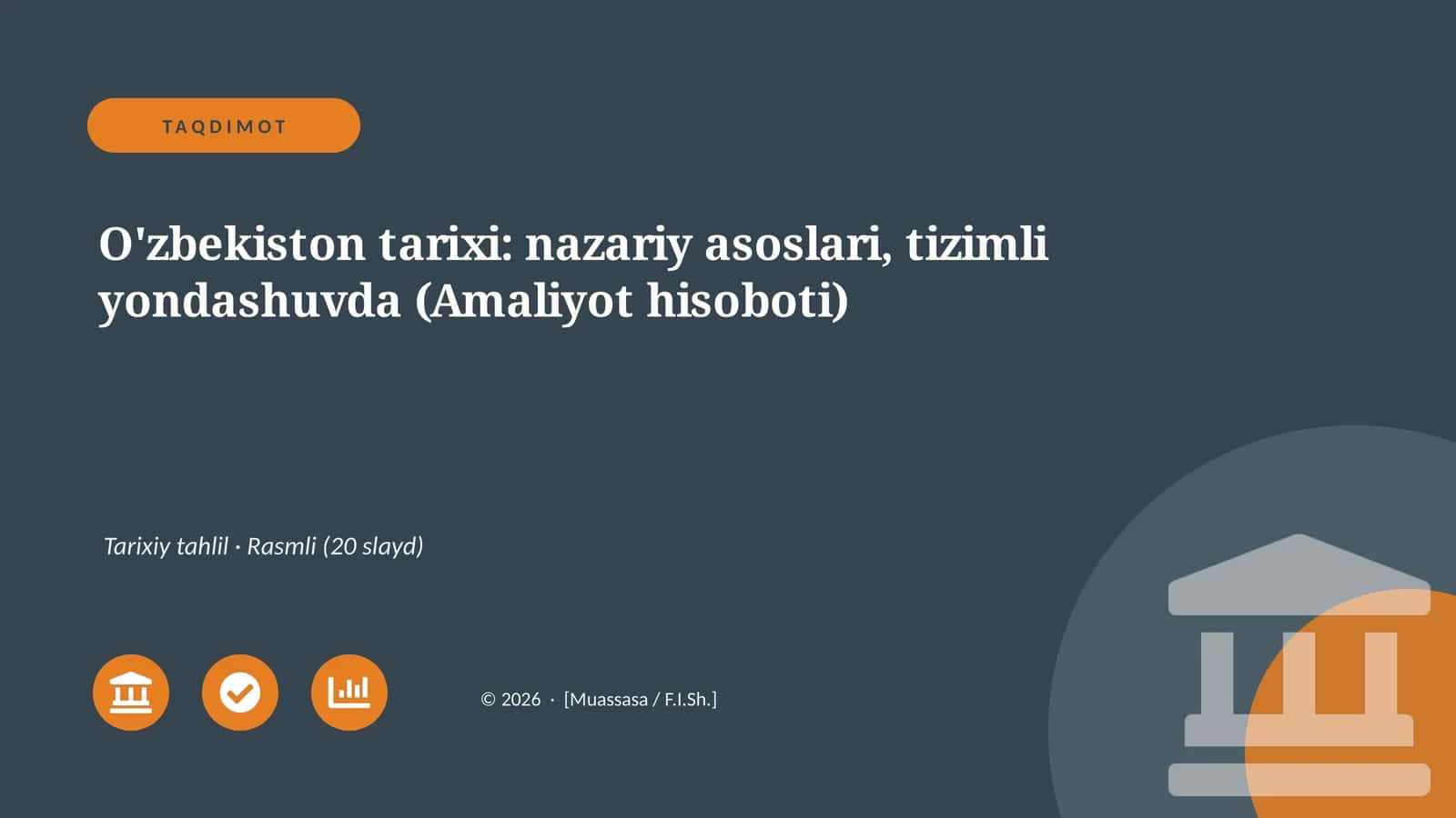 O'zbekiston tarixi: nazariy asoslari, tizimli yondashuvda (Amaliyot hisoboti)