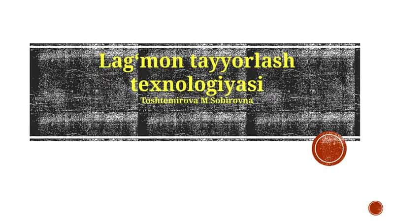 Lagʻmon tayyorlash texnologiyasi