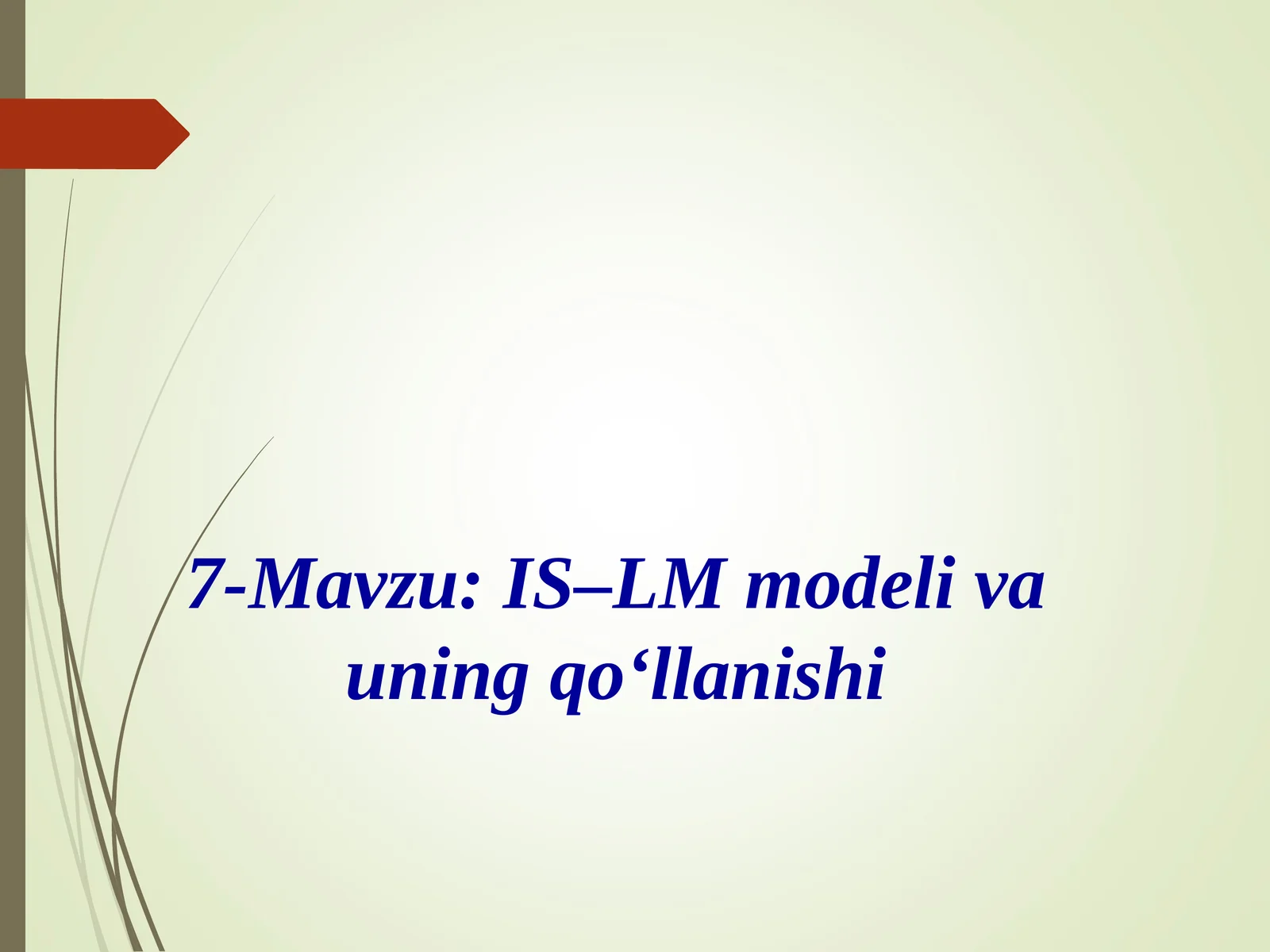 IS–LM modeli va uning qo‘llanishi
