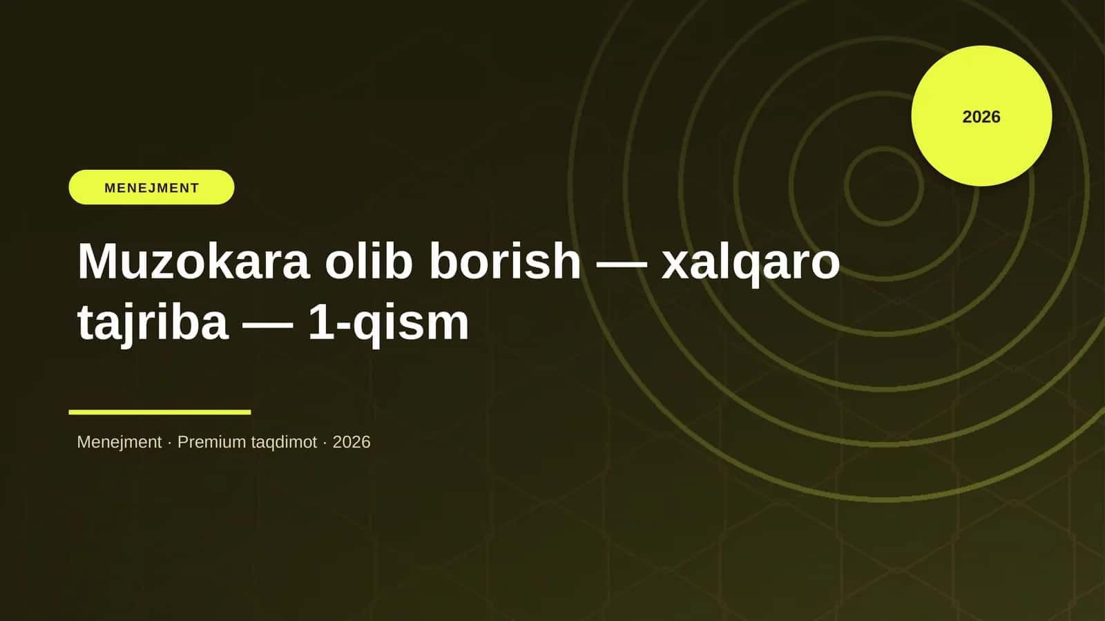 Muzokara olib borish — xalqaro tajriba — 1-qism