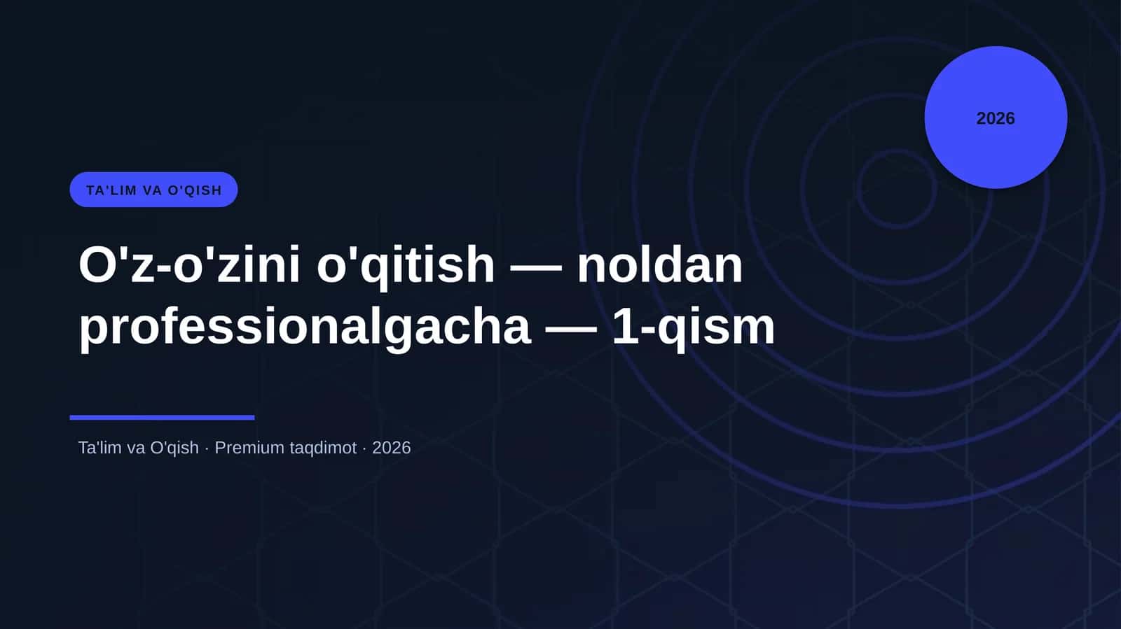 O'z-o'zini o'qitish — noldan professionalgacha — 1-qism