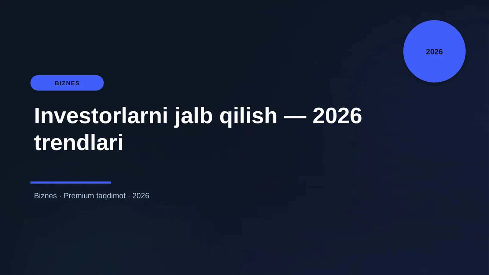 Investorlarni jalb qilish — 2026 trendlari