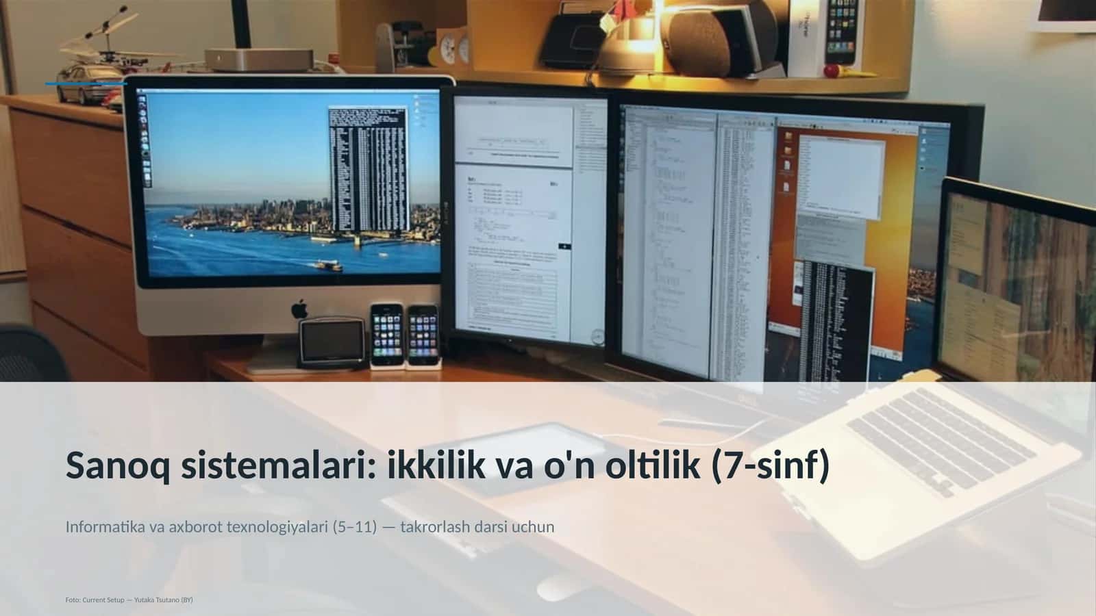 Sanoq sistemalari: ikkilik va o'n oltilik (7-sinf)