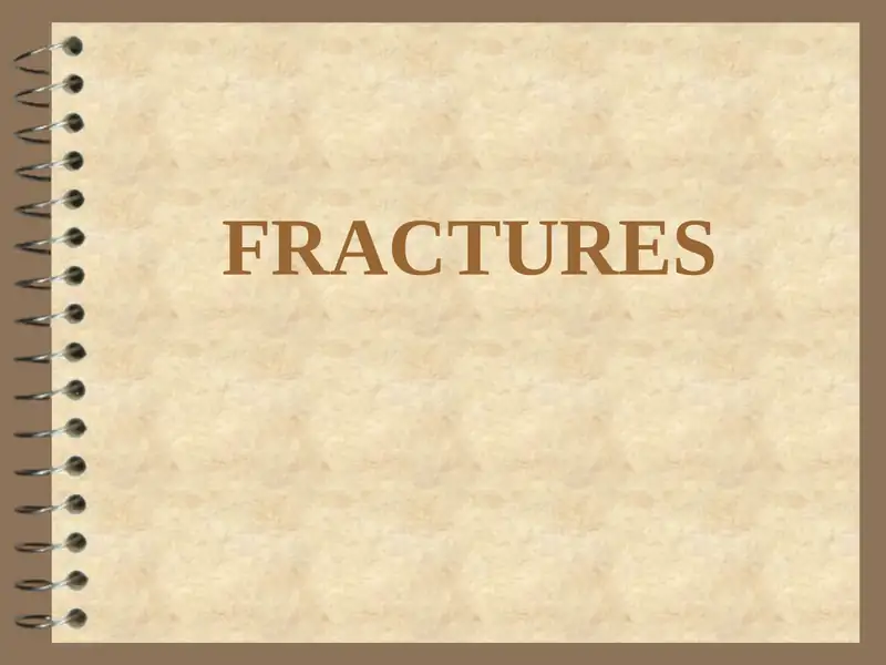 FRACTURES