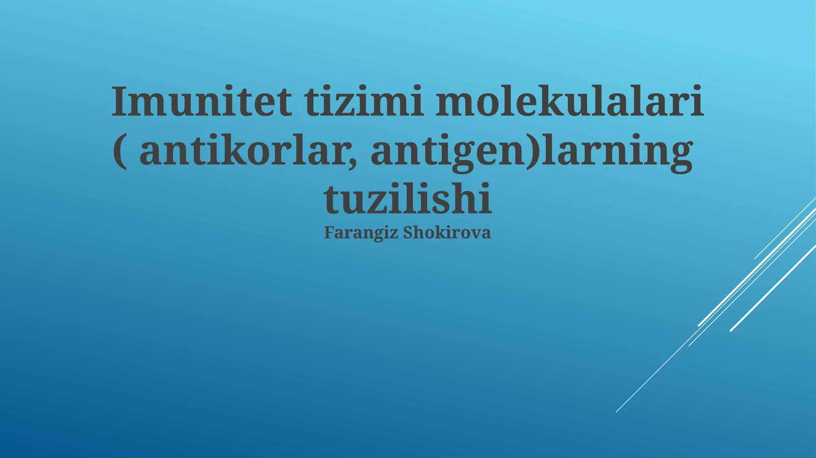 Imunitet tizimi molekulalari (antikorlar, antigen)larning tuzilishi