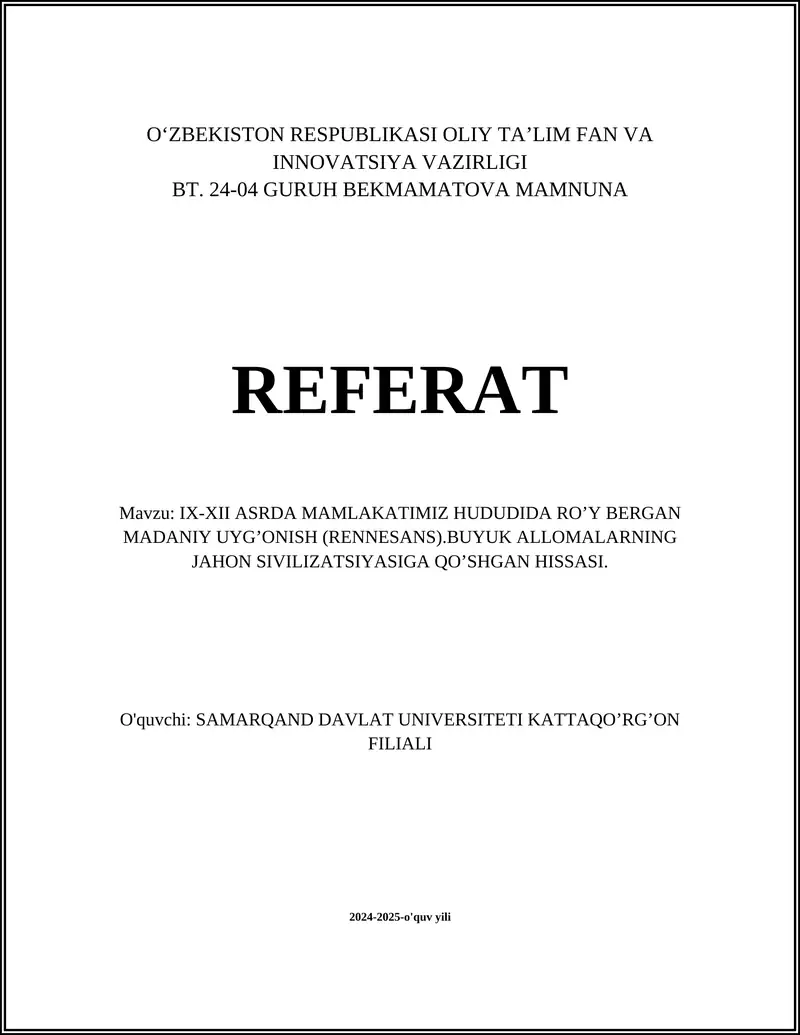 IX-XII ASRDA MAMLAKATIMIZ HUDUDIDA RO’Y BERGAN MADANIY UYG’ONISH (RENNESANS).BUYUK ALLOMALARNING JAHON SIVILIZATSIYASIGA QO’SHGAN HISSASI