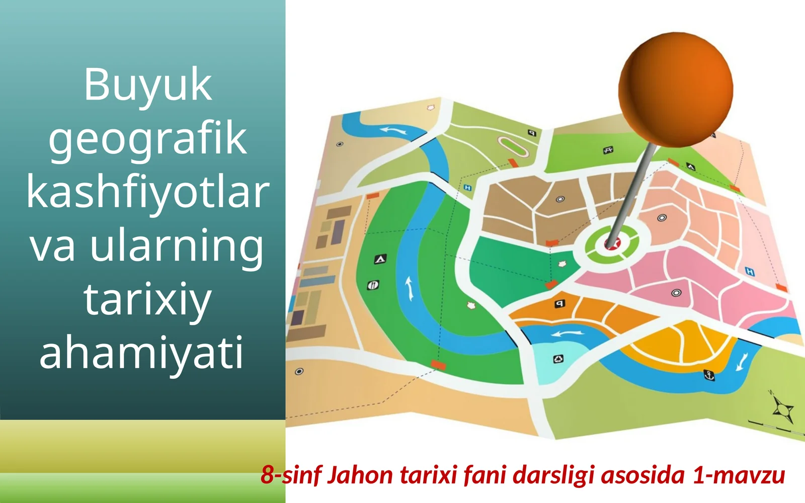 Buyukgeografikkashfiyotlarvaularningtarixiyahamiyati