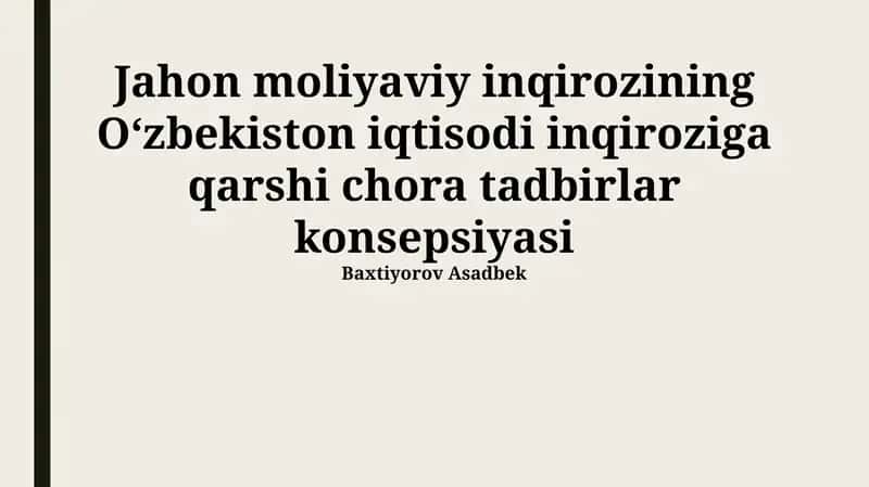 Jahon moliyaviy inqirozining Oʻzbekiston iqtisodi inqiroziga qarshi chora tadbirlar konsepsiyasi
