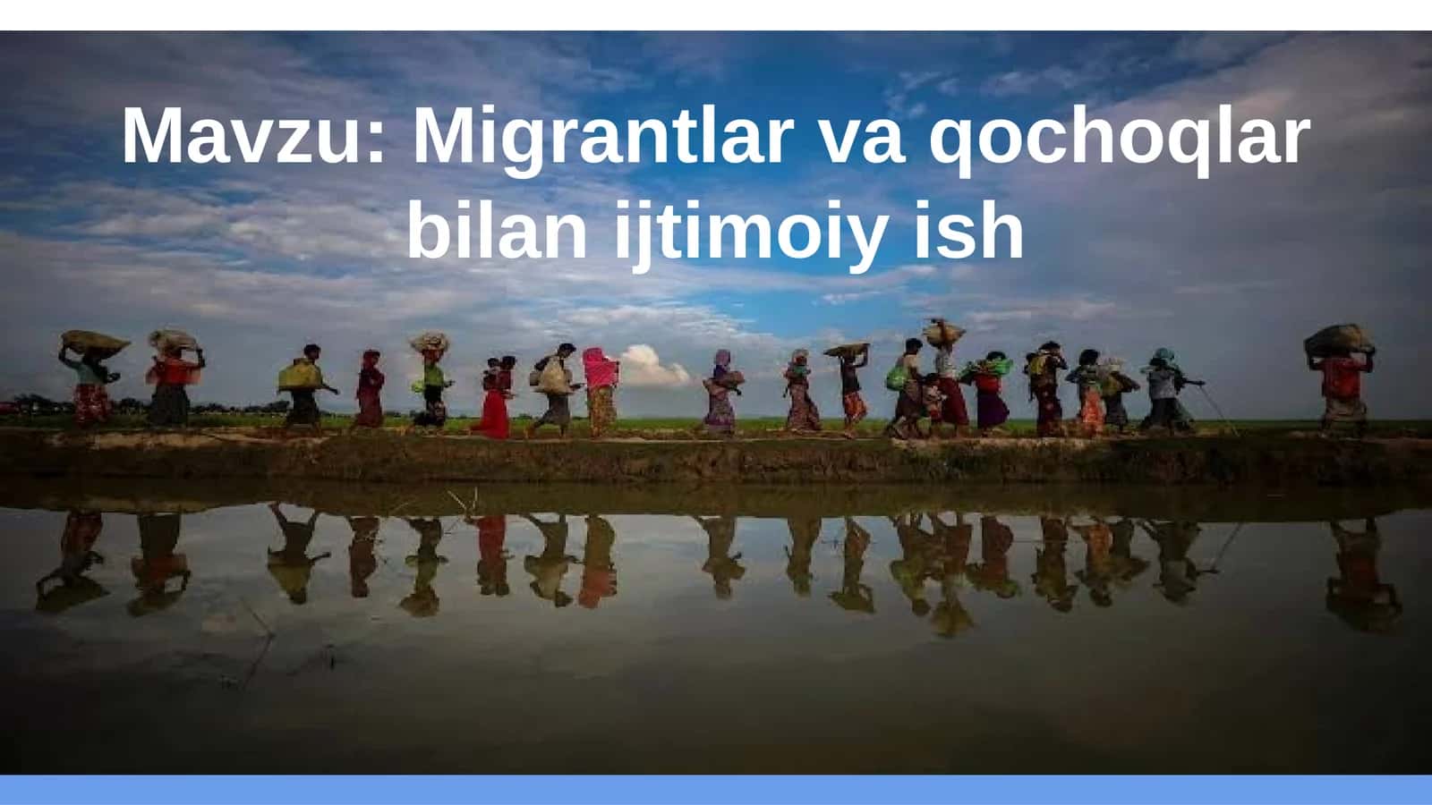 Migrantlar va qochoqlar bilan ijtimoiy ish