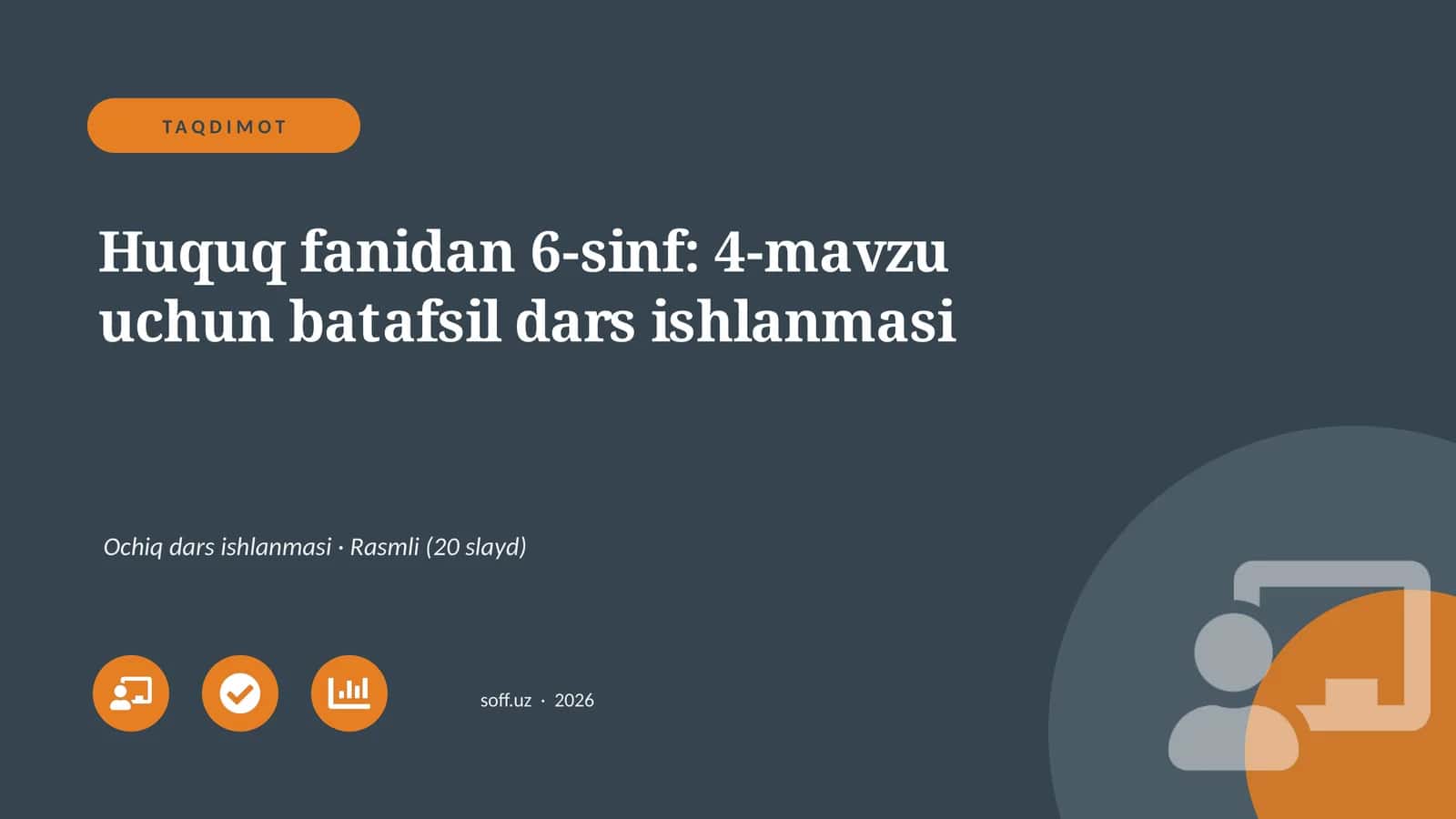 Huquq fanidan 6-sinf: 4-mavzu uchun batafsil dars ishlanmasi