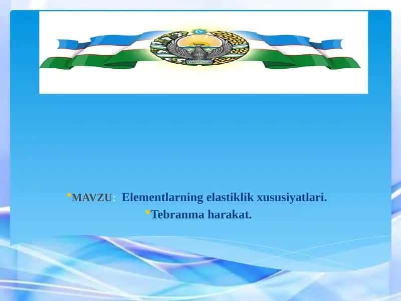 Elementlаrning elastiklik xususiyatlari