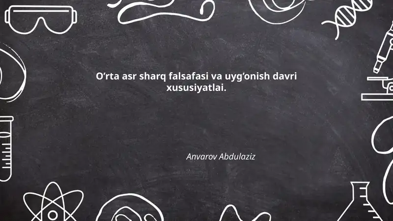 O'rta asr sharq falsafasi va uyg'onish davri xususiyatlai
