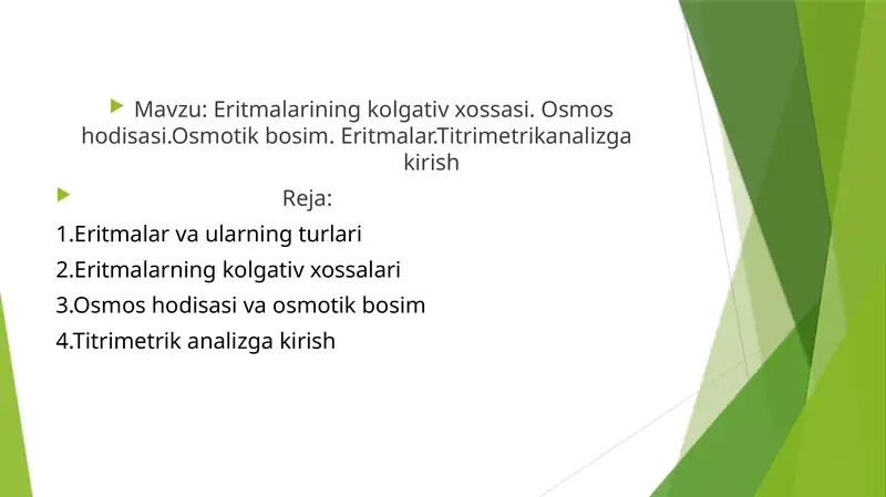 Eritmalarining kolgativ xossasi. Osmos hodisasi. Osmotik bosim. Eritmalar. Titrimetrikanalizga kirish