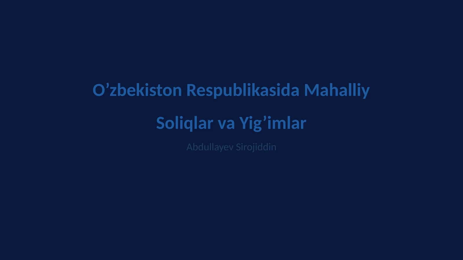 Mahalliy Soliqlar va Yig’imlar