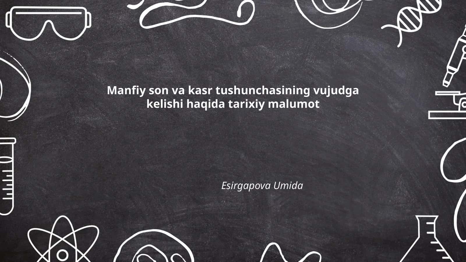 Manfiy son va kasr tushunchasining vujudga kelishi haqida tarixiy malumot