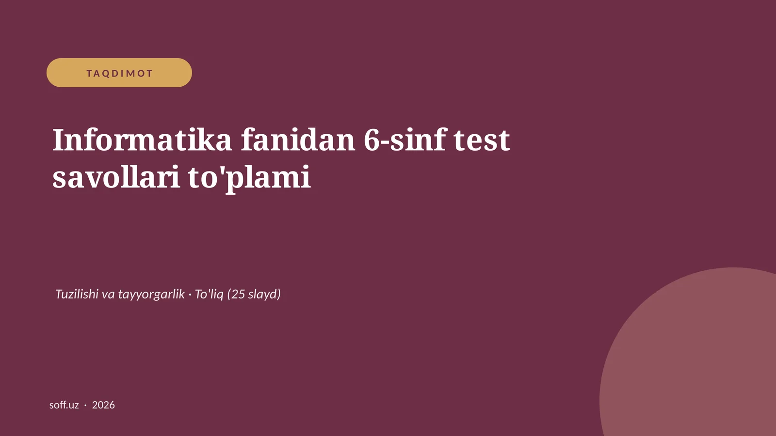 Informatika fanidan 6-sinf test savollari to'plami