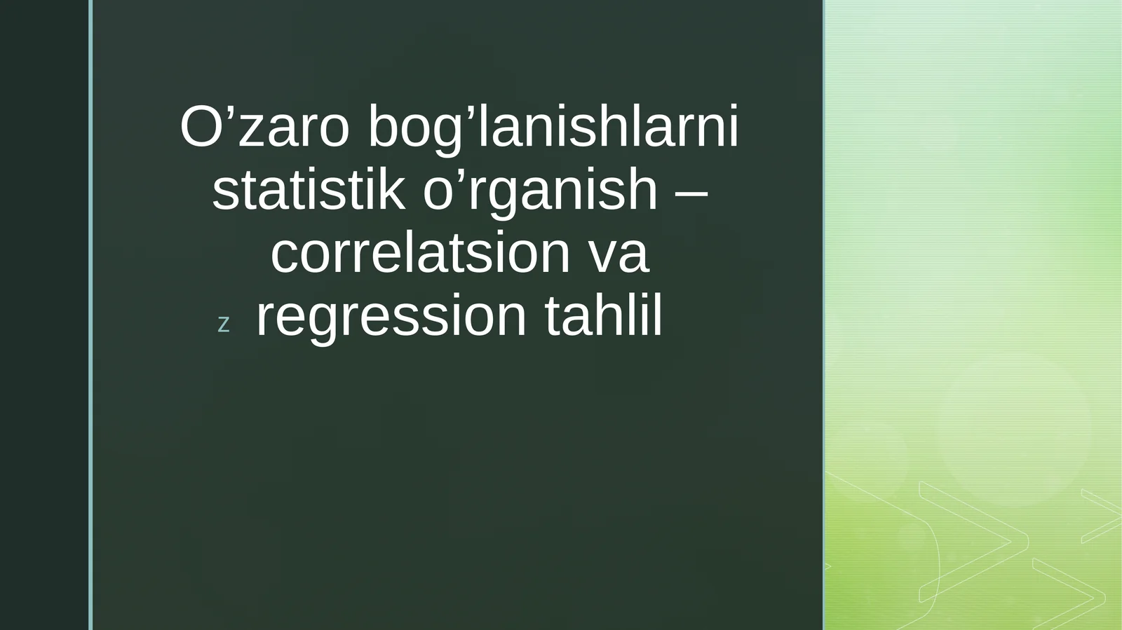 O’zaro bog’lanishlarni statistik o’rganish – correlatsion va regression tahlil