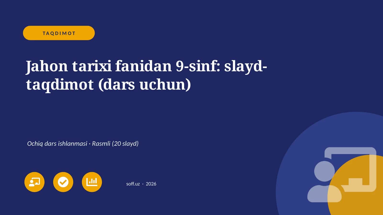 Jahon tarixi fanidan 9-sinf: slayd-taqdimot (dars uchun)