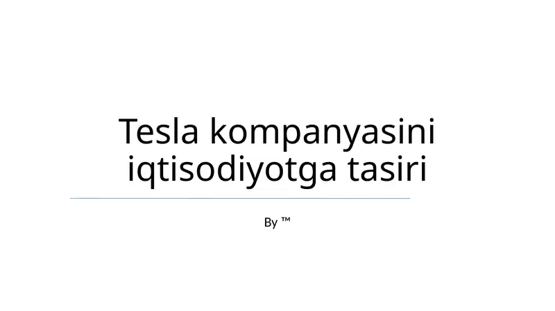 Tesla kompanyasini iqtisodiyotga tasiri