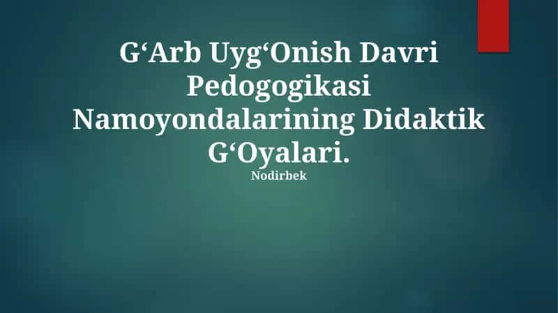 GʻArb UygʻOnish Davri Pedogogikasi Namoyondalarining Didaktik GʻOyalari
