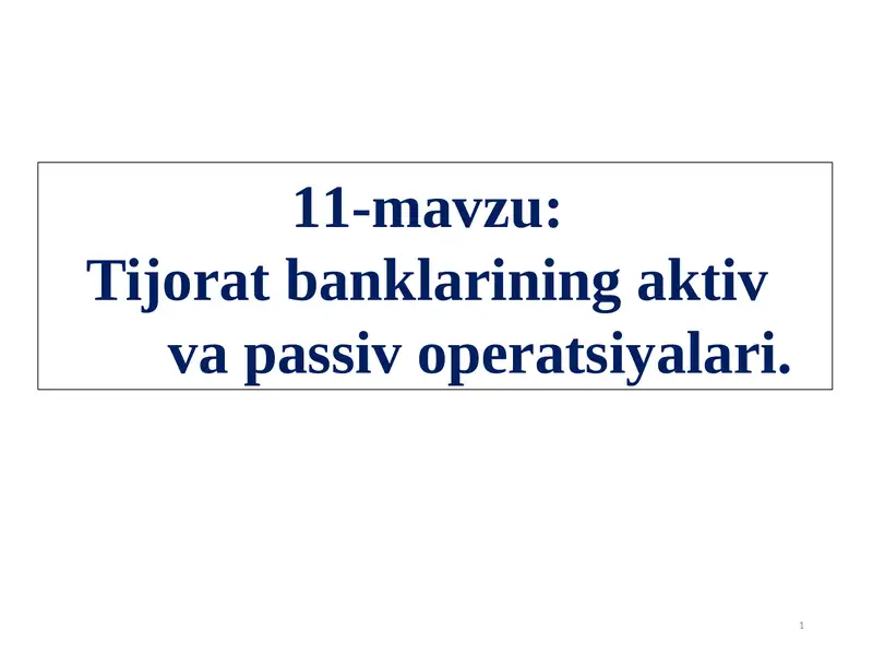 Tijorat banklarining aktiv va passiv operatsiyalari
