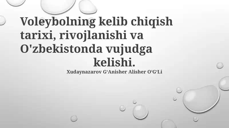 Voleybolning kelib chiqish tarixi, rivojlanishi va O'zbekistonda vujudga kelishi