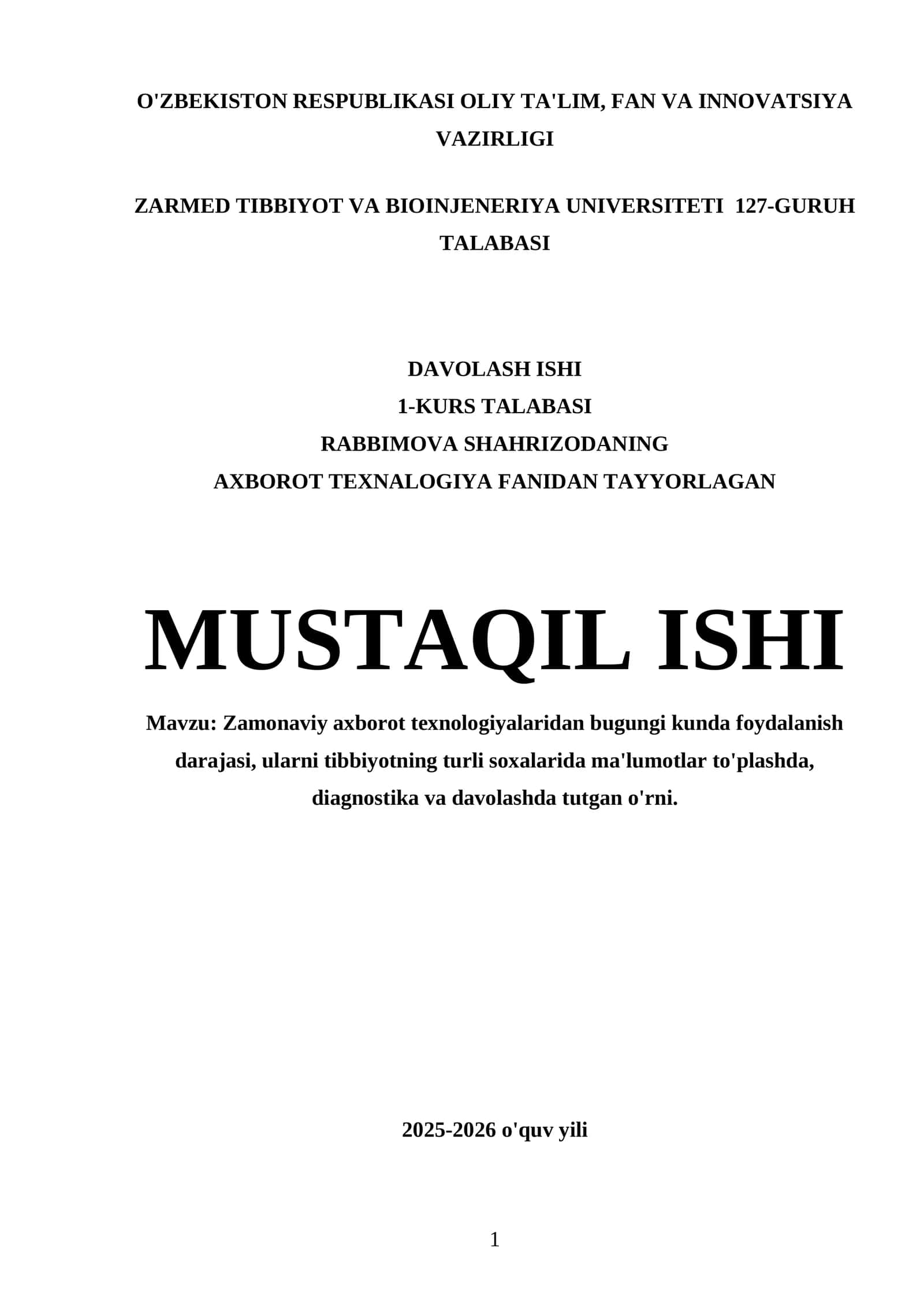 MUSTAQIL ISHI: Zamonaviy axborot texnologiyalaridan bugungi kunda foydalanish darajasi, ularni tibbiyotning turli soxalarida ma'lumotlar to'plashda, diagnostika va davolashda tutgan o'rni
