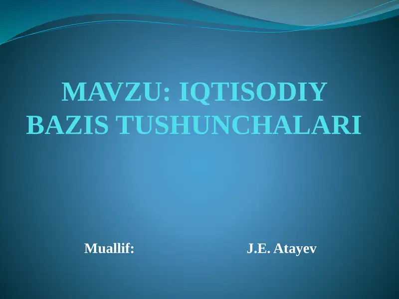 IQTISODIY BAZIS TUSHUNCHALARI