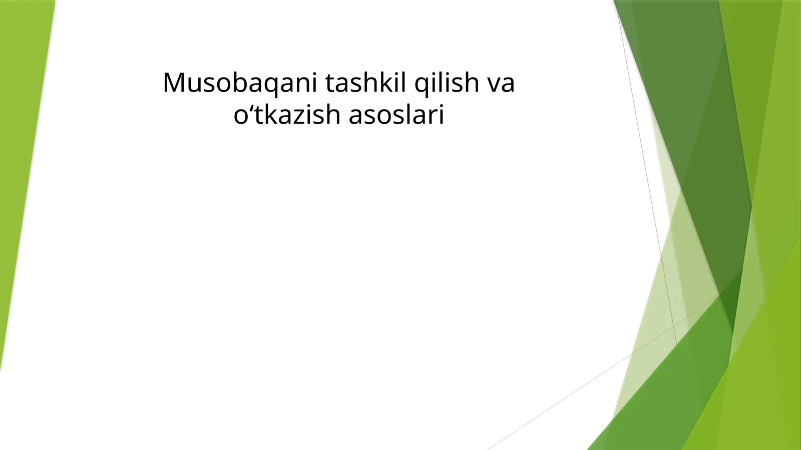 Musobaqani tashkil qilish va o‘tkazish asoslari