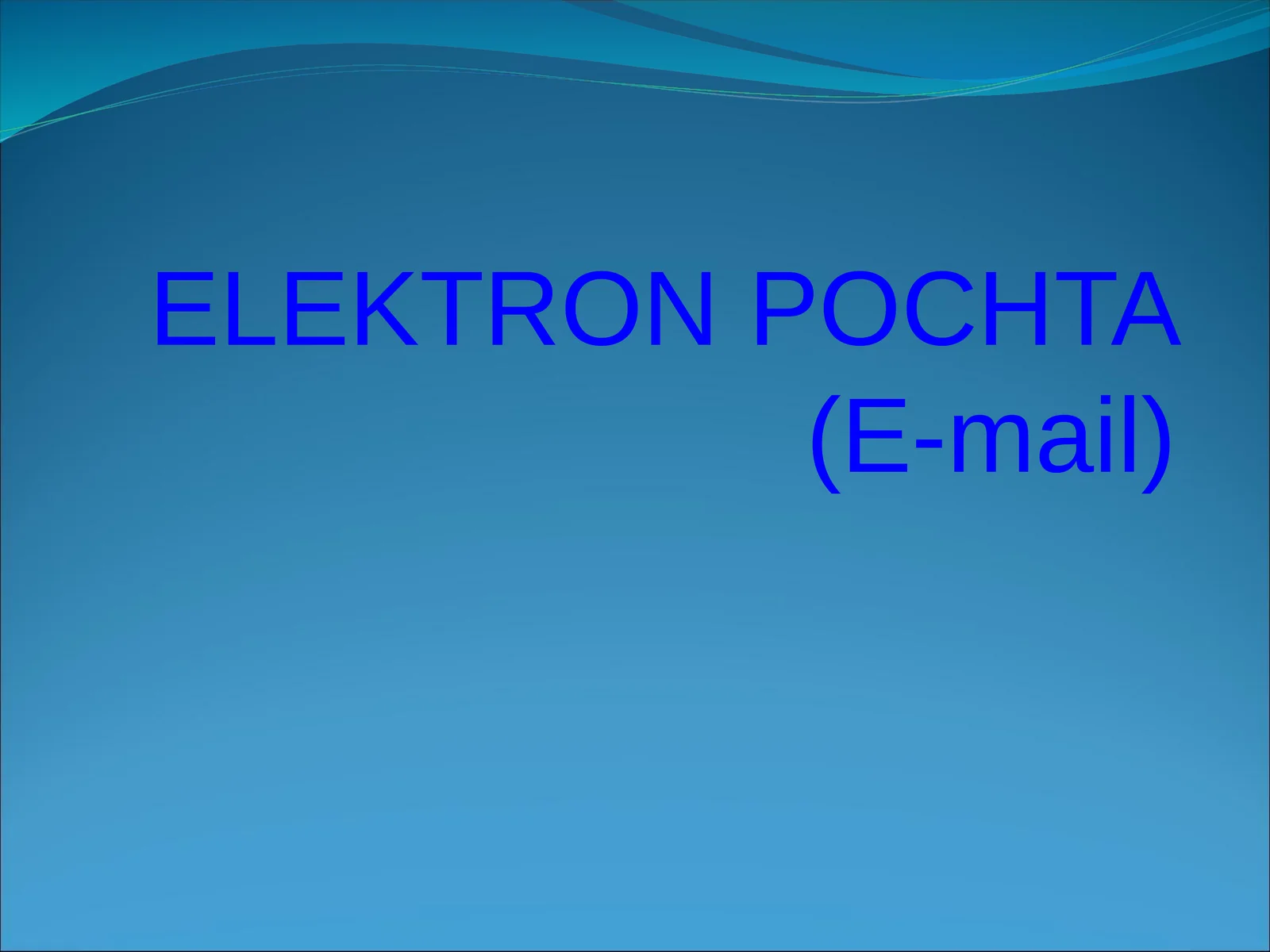 Elektron pochta (E-mail)