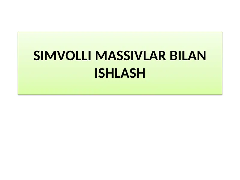 SIMVOLLI MASSIVLAR BILAN ISHLASH