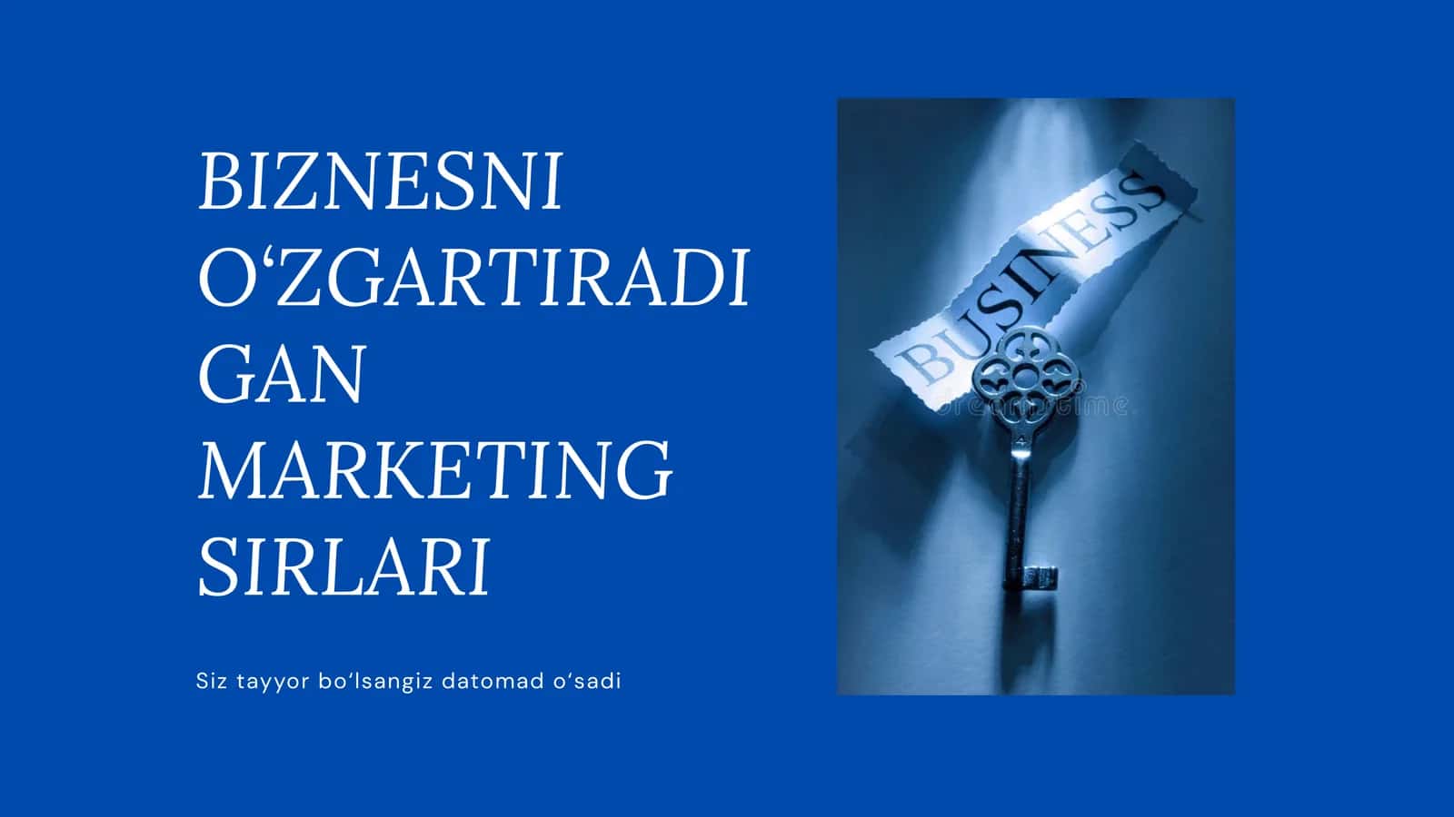 BIZNESNI O‘ZGARTIRADIGAN MARKETING SIRLARI