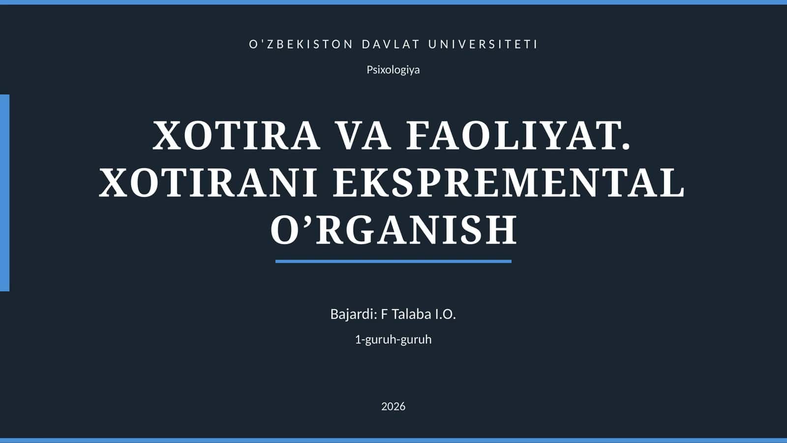 XOTIRA VA FAOLIYAT. XOTIRANI EKSPREMENTAL O’RGANISH