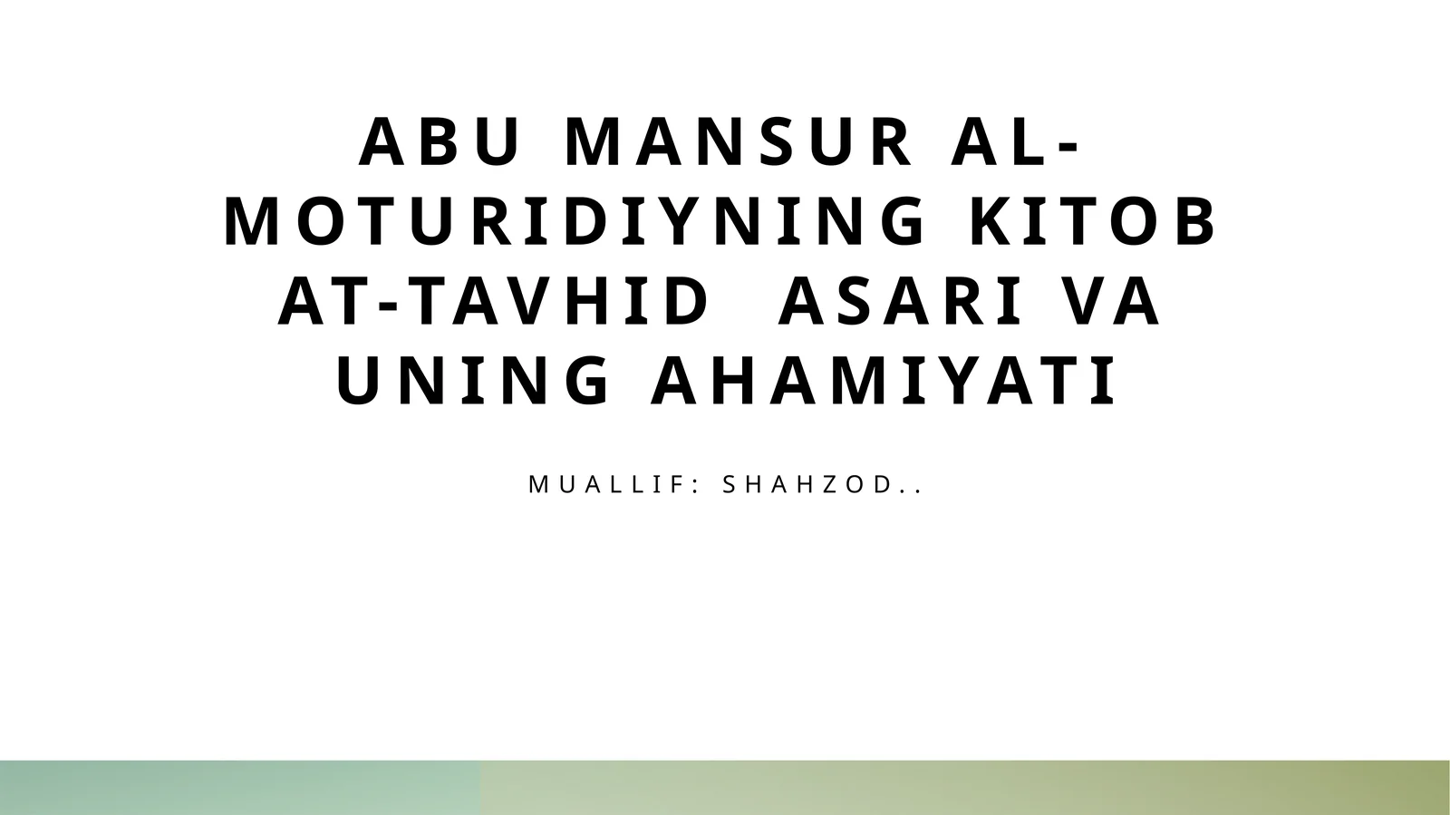 Abu mansur al-moturidiyning kitob at-tavhid asari va uning ahamiyati