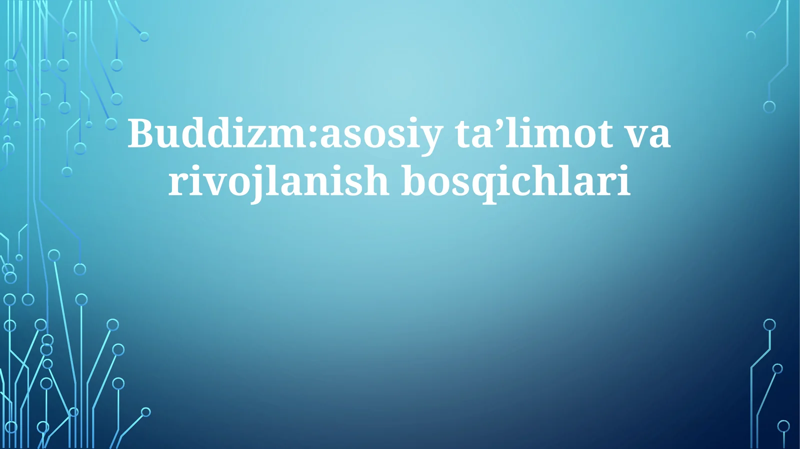 Buddizm:asosiytaʼlimotvarivojlanishbosqichlari