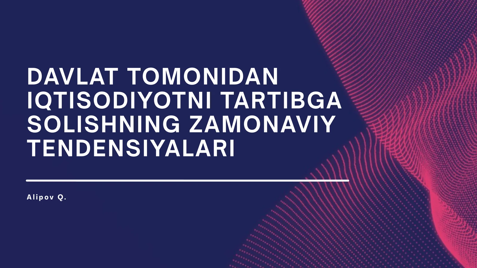 Davlat tomonidan iqtisodiyotni tartibga solishning zamonaviy tendensiyalari.