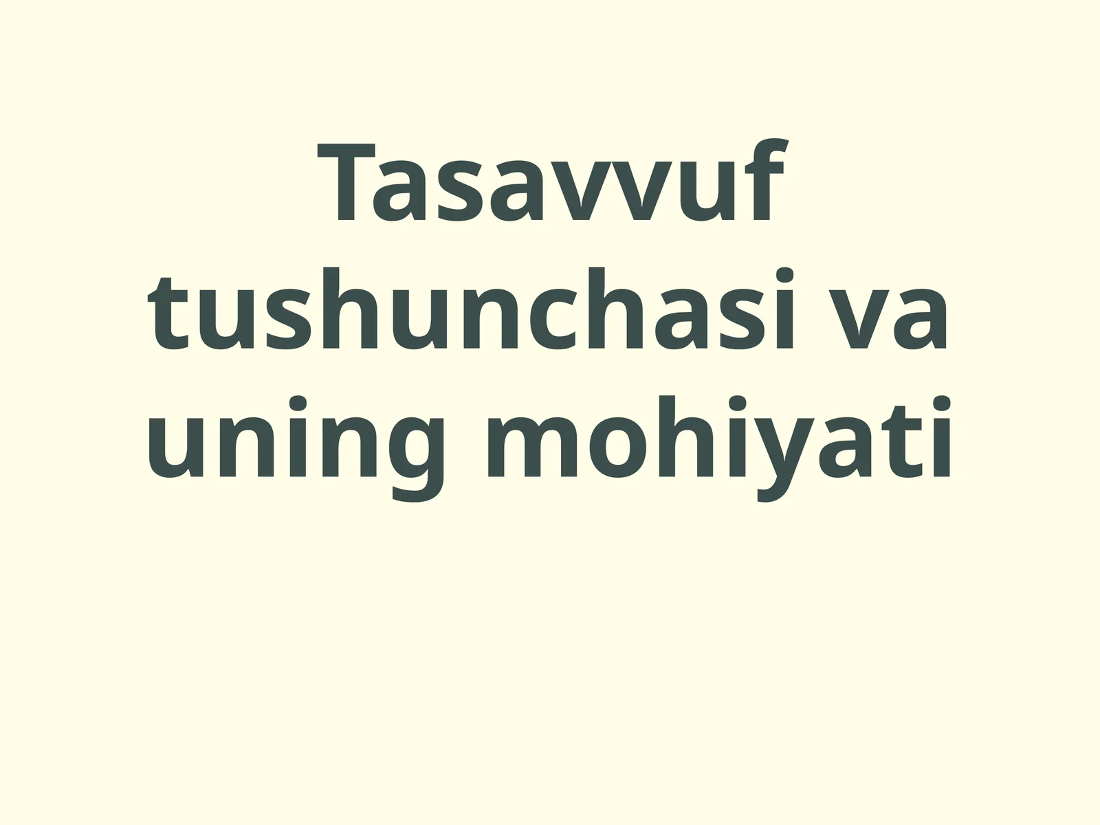 Tasavvuf tushunchasi va uning mohiyati