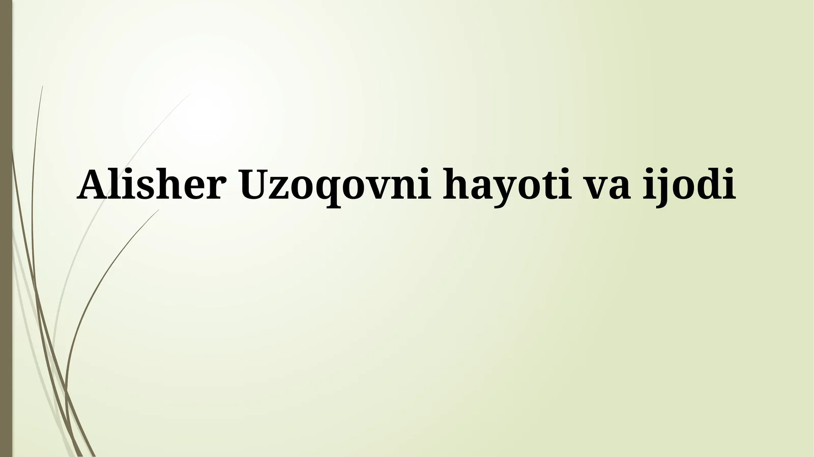 Alisher Uzoqovni hayotivaijodi