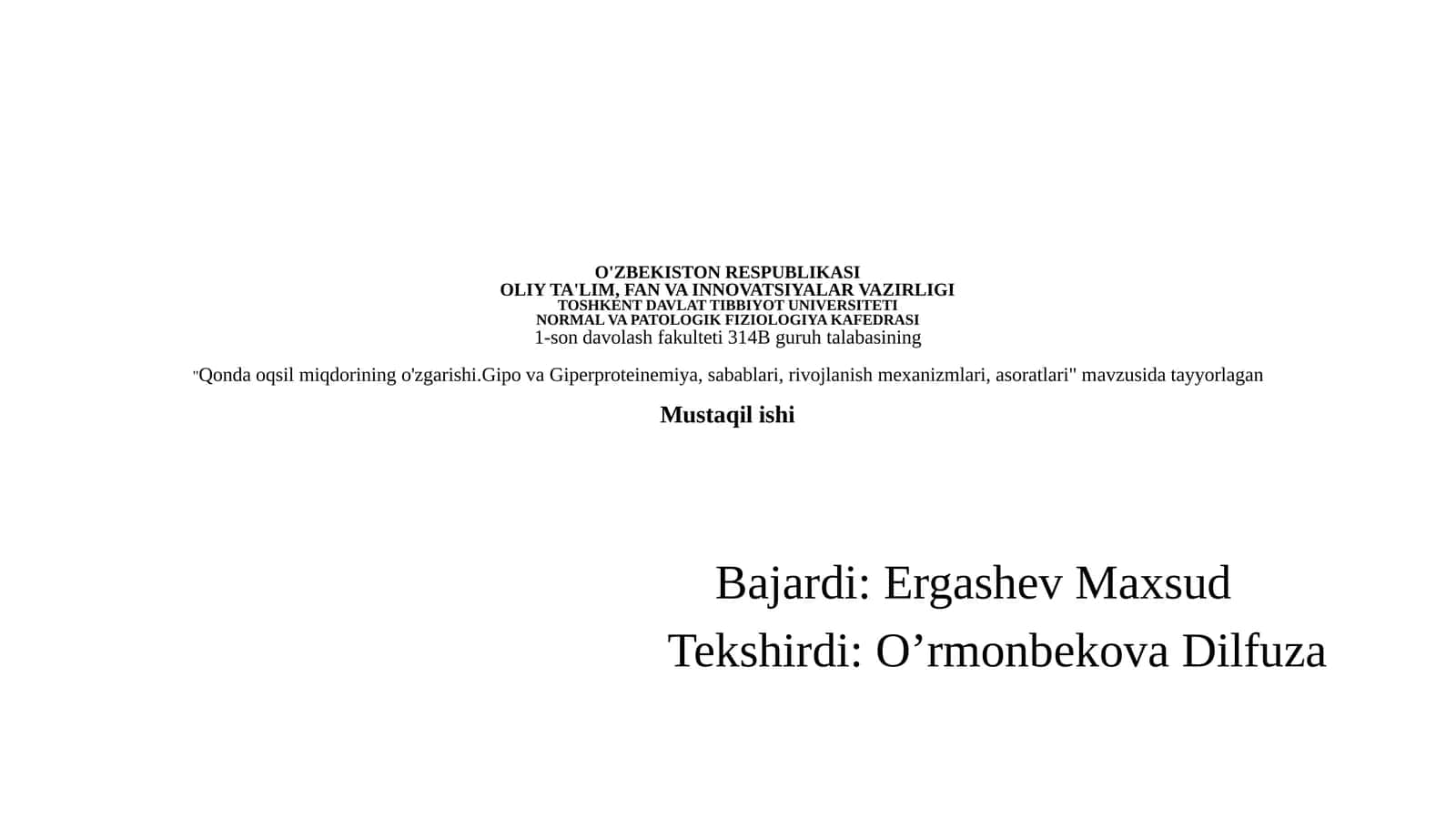 "Qondaoq silmiqdorining o'zgarishi. Gipova Giperproteinemiya, sabablari, rivojlanish mexanizmlari, asoratlari"
