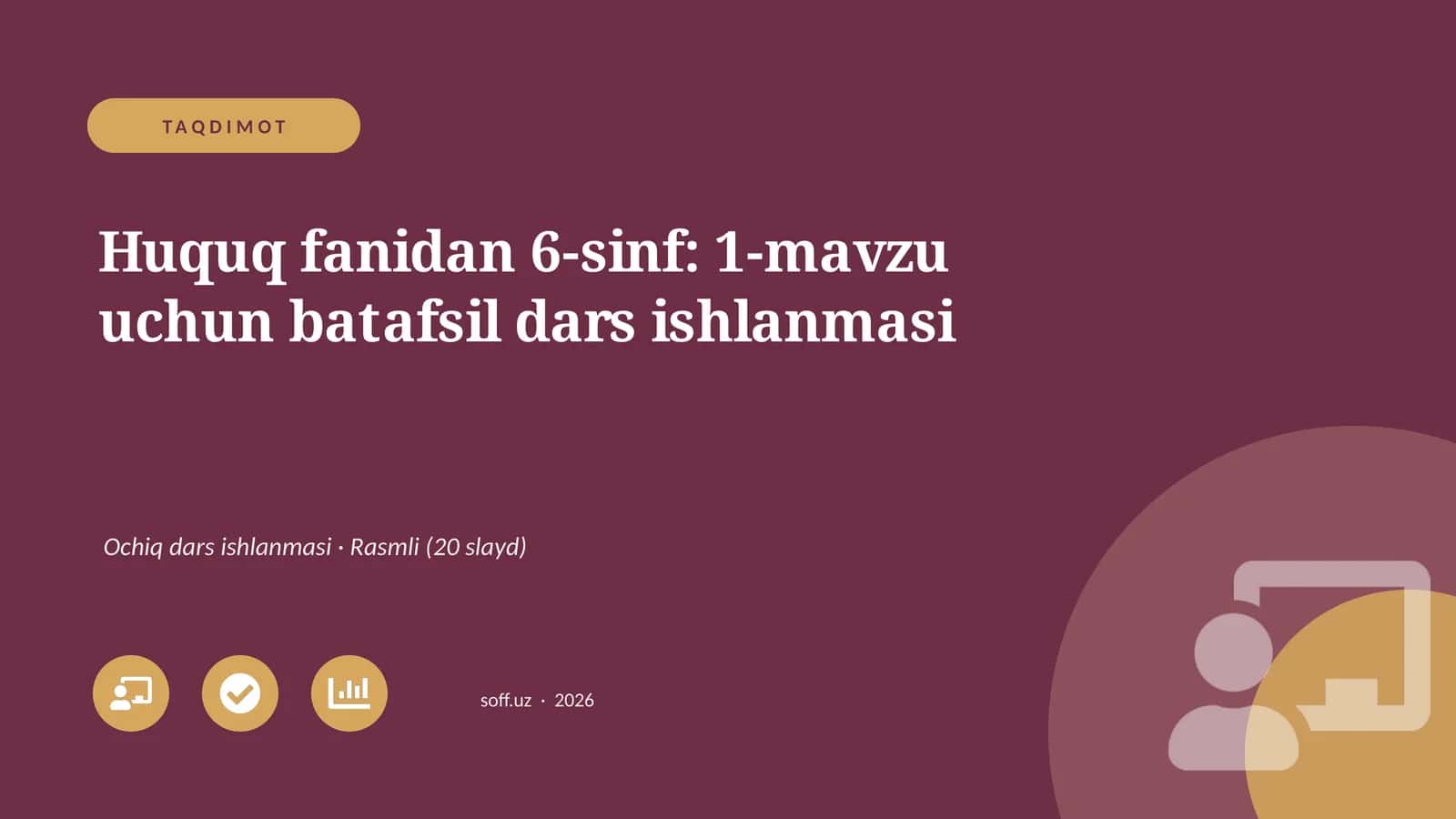 Huquq fanidan 6-sinf: 1-mavzu uchun batafsil dars ishlanmasi