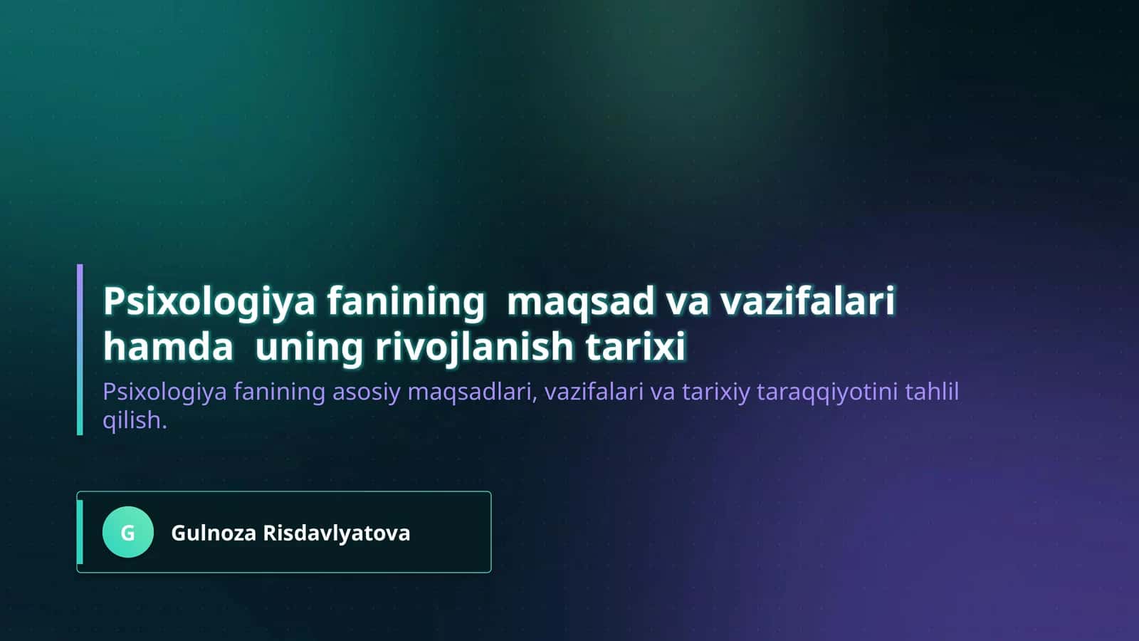 Psixologiya fanining  maqsad va vazifalari  hamda  uning rivojlanish tarixi