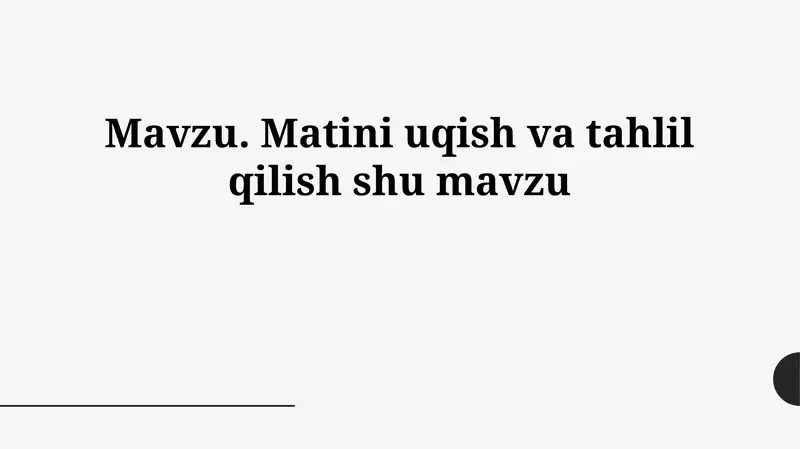 Matnni o'qish va tahlil qilish