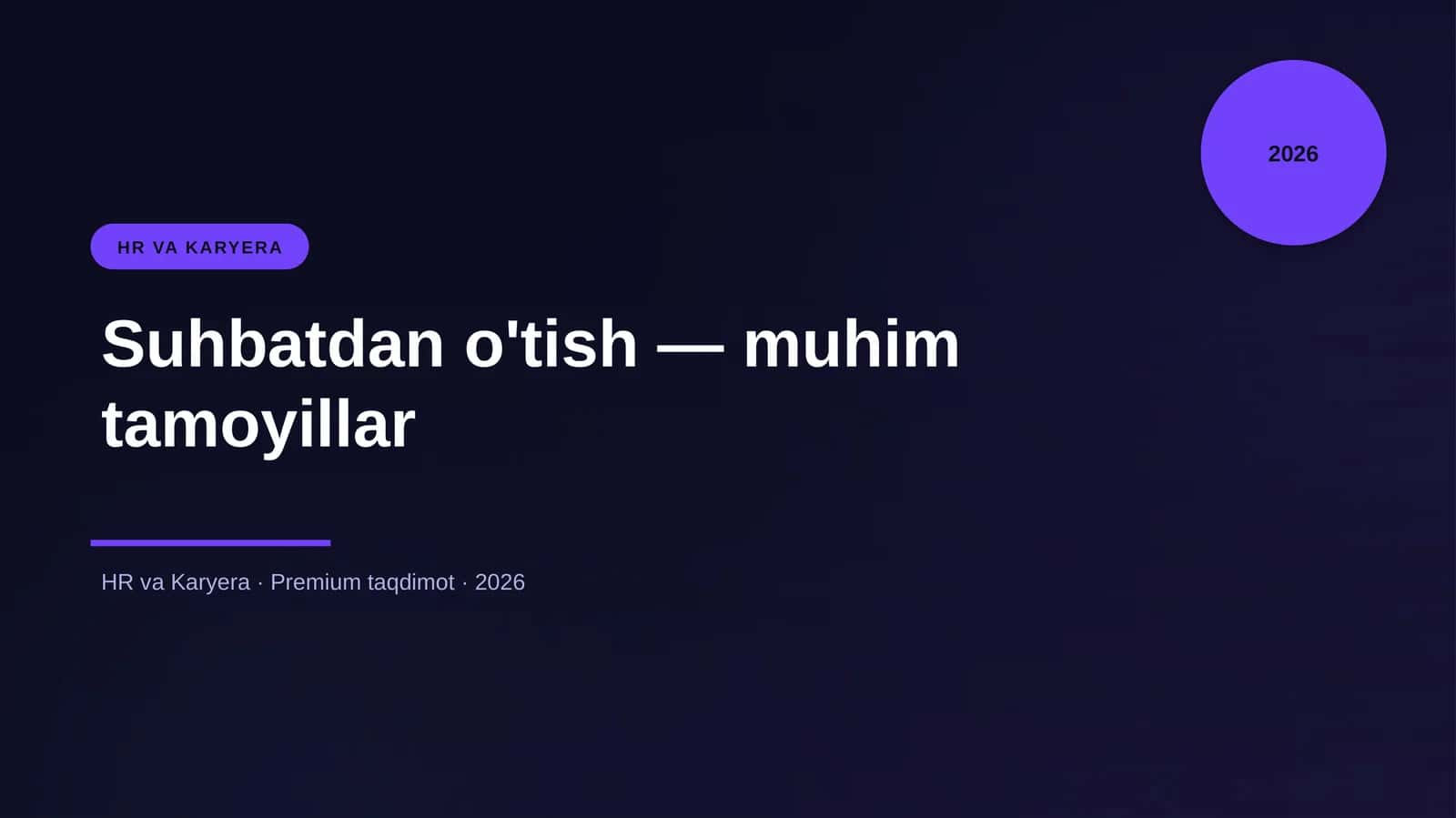Suhbatdan o'tish — muhim tamoyillar