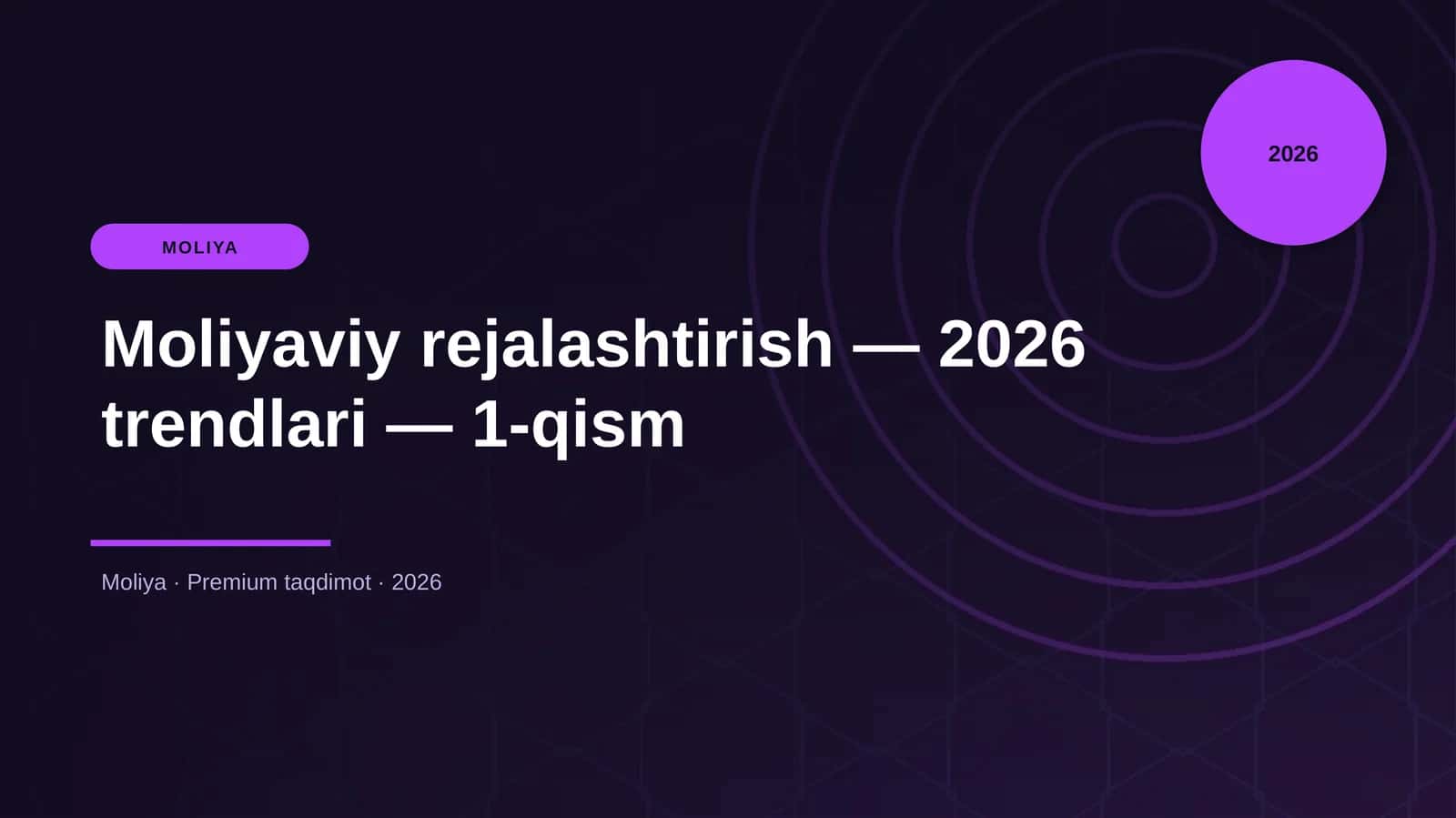 Moliyaviy rejalashtirish — 2026 trendlari — 1-qism