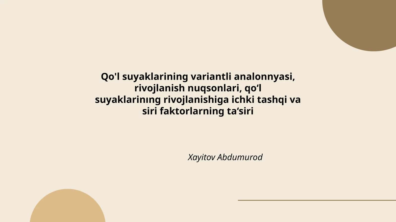 Qo'l suyaklarining variantli analonnyasi, rivojlanish nuqsonlari, qo‘lsuyaklarinıng rivojlanishiga ichki tashqi vasiri faktorlarning ta‘siri