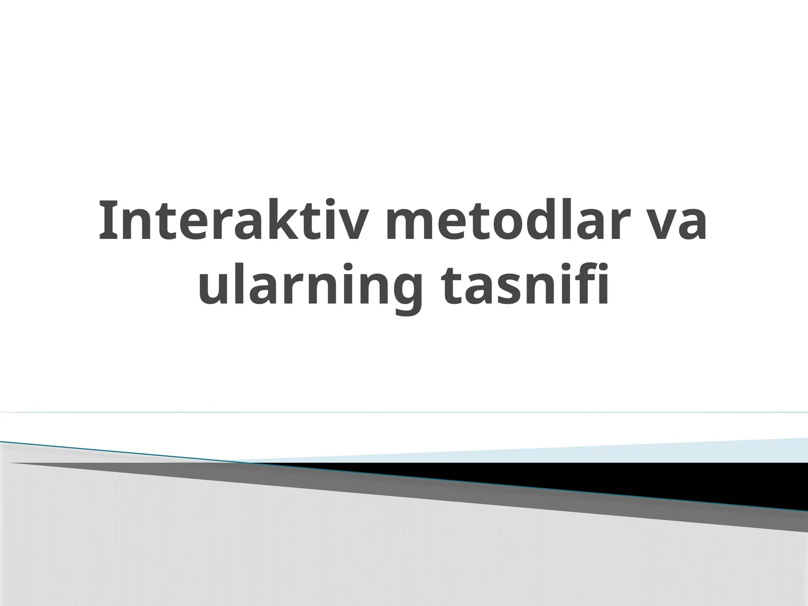 Interaktiv metodlar va ularning tasnifi