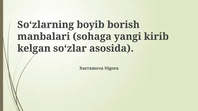 So‘zlarning boyib borish manbalari (sohaga yangi kirib kelgan so‘zlar asosida)