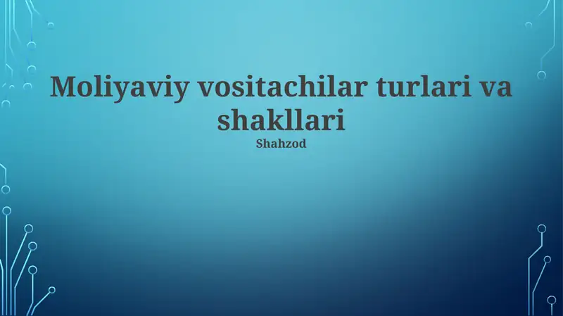 Moliyaviy vositachilar turlari va shakllari